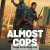 올모스트 캅스(Bad Boa's) Almost Cops (2025) [1080p] [WEBRip] [5.1] [YTS.MX]